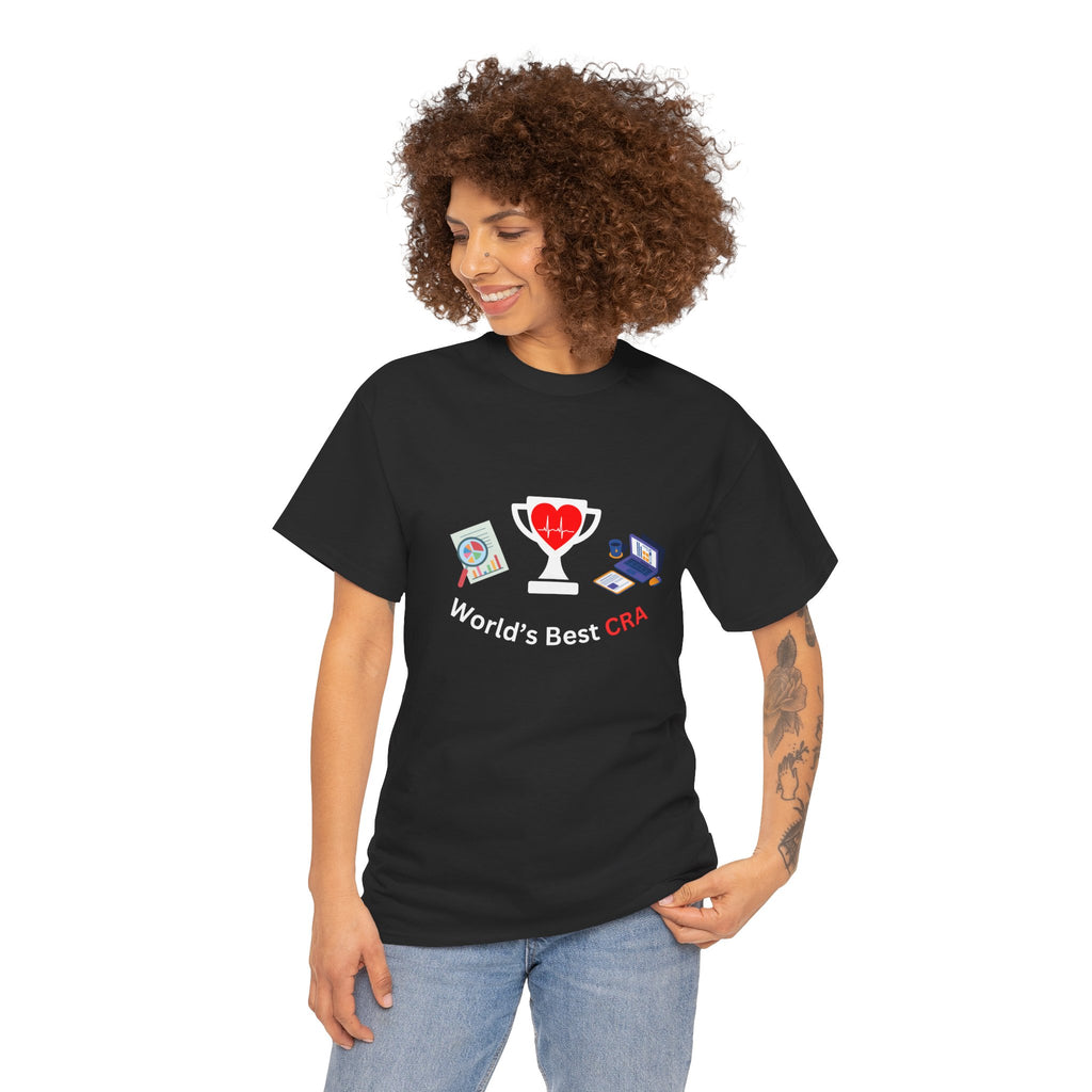 Funny World's Best CRA Unisex Tee - Great Gift for Clinical Research Associate