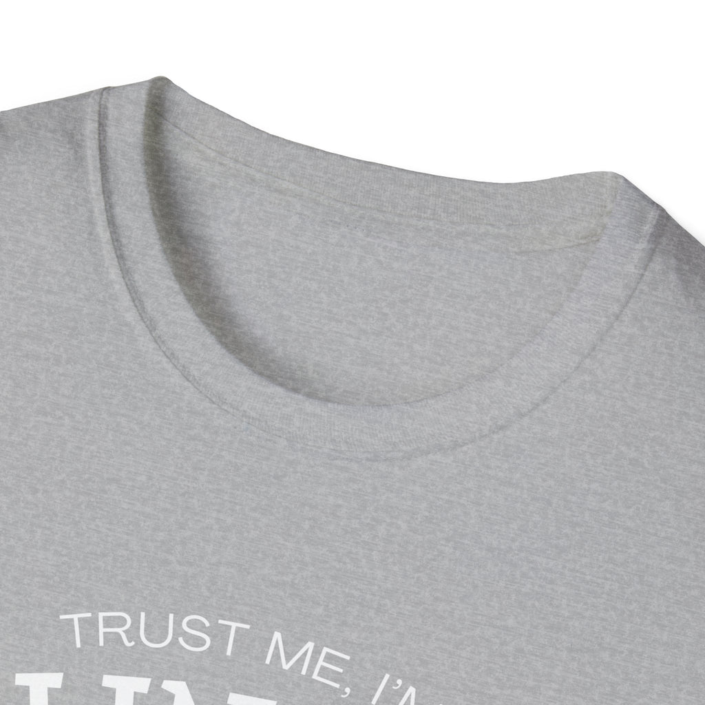 Trust Me I'm Blinded - Funny Clinical Research Unisex Softstyle T-Shirt