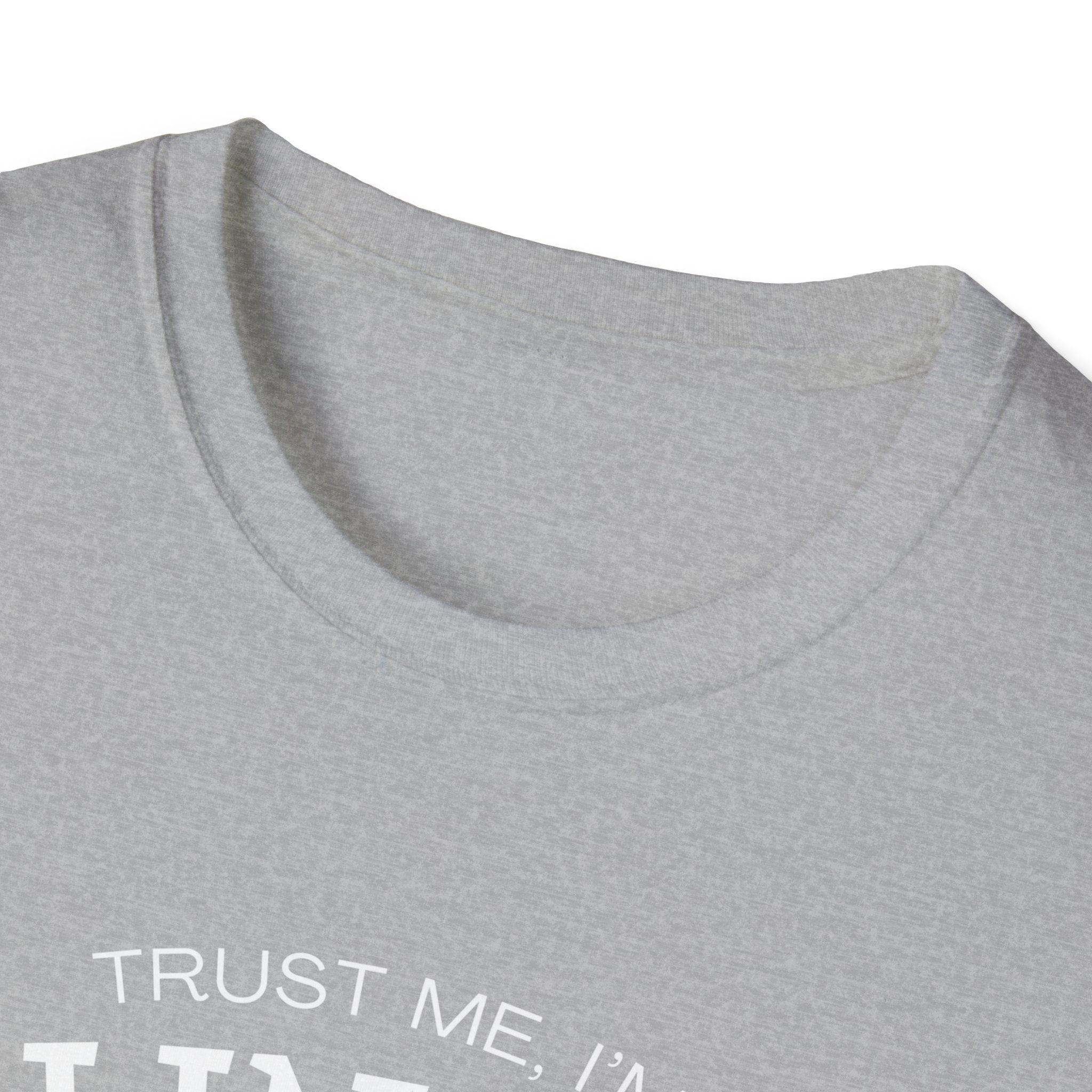 Trust Me I'm Blinded - Funny Clinical Research Unisex Softstyle T-Shirt