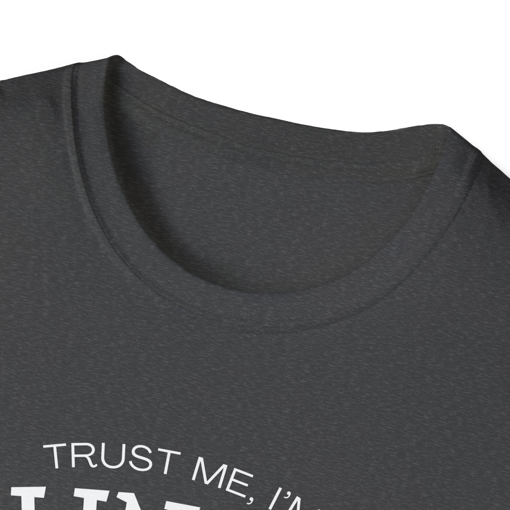 Trust Me I'm Blinded - Funny Clinical Research Unisex Softstyle T-Shirt
