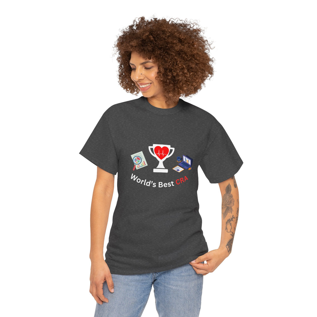 Funny World's Best CRA Unisex Tee - Great Gift for Clinical Research Associate